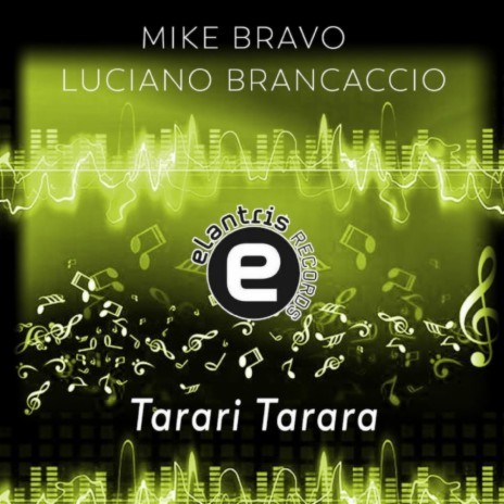 Tarari Tarara (Original Mix) ft. Mike Bravo | Boomplay Music