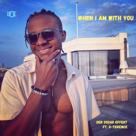 When I am with you ft. D-Terence | Boomplay Music