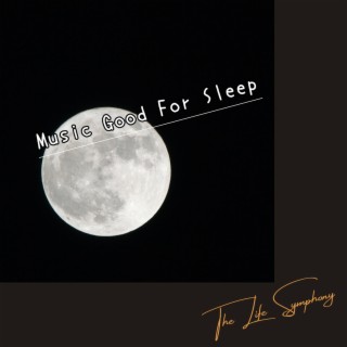 Music Good for Sleep