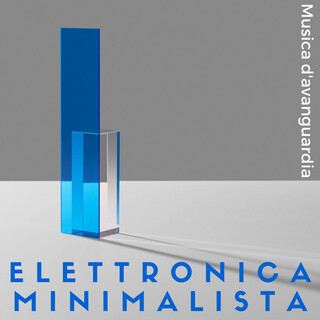 Elettronica minimalista: Musica d'avanguardia