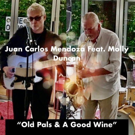 Old Pals And A Good Wine ft. Malcolm "Molly" Duncan | Boomplay Music