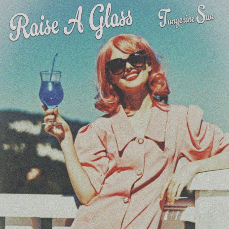 Raise A Glass | Boomplay Music