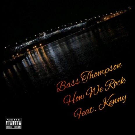 How We Rock ft. Kenny XO | Boomplay Music