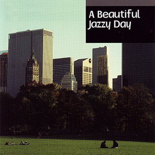 A Beautiful Jazzy Day