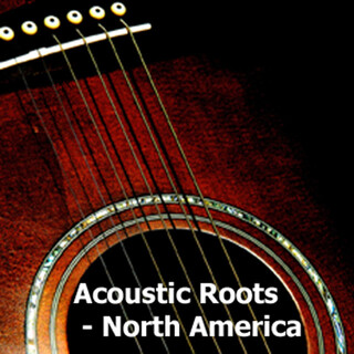 Acoustic Roots: North America 