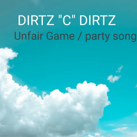 Unfair Game / Party Song | Boomplay Music