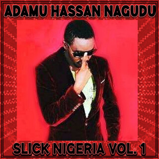 Slick Nigeria, Vol. 1