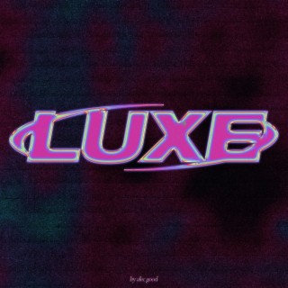 LUXE