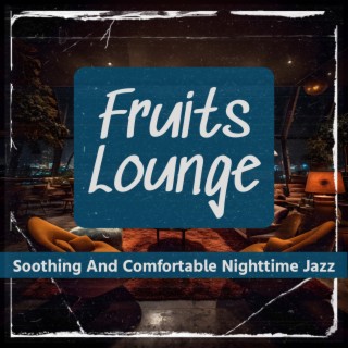 Soothing and Comfortable Nighttime Jazz