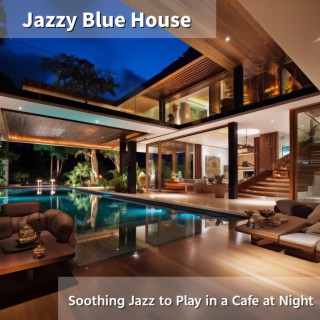 Soothing Jazz to Play in a Cafe at Night