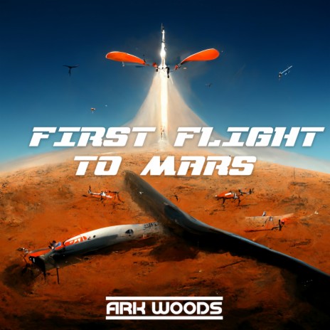 First Flight To Mars | Boomplay Music