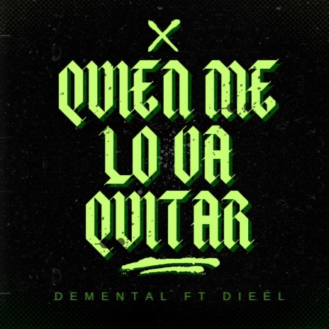 Quién Me Lo Va A Quitar ft. Dieel | Boomplay Music