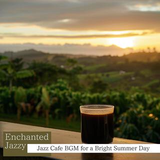 Jazz Cafe Bgm for a Bright Summer Day