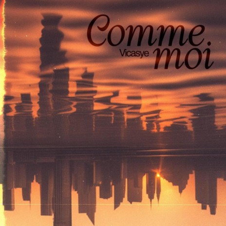 Comme Moi | Boomplay Music