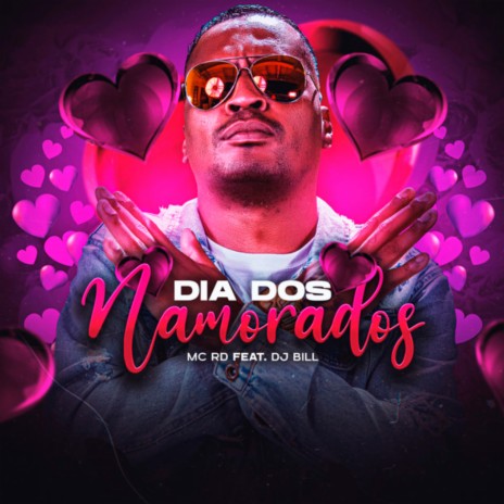 Dia dos Namorados ft. DJ Bill | Boomplay Music