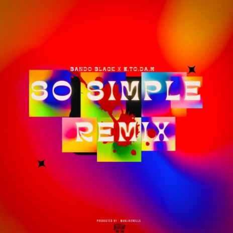 So Simple (Remix) ft. E.to.da.M | Boomplay Music