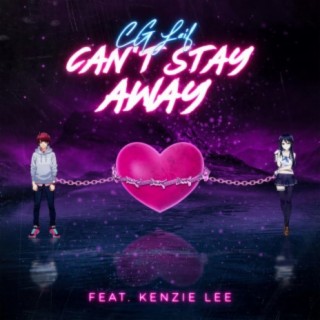 Can't Stay Away (feat. Kenzie Lee)