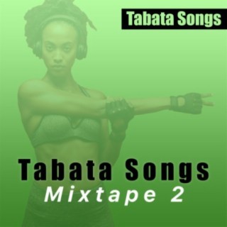 Tabata Songs Mixtape 2