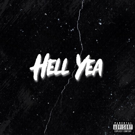 Hell Yea | Boomplay Music