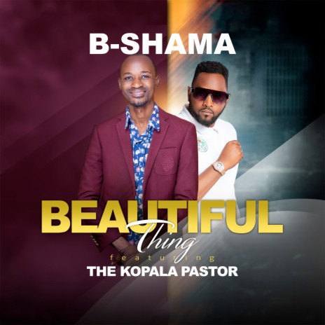 Beautiful Thing ft. The Kopala Pastor | Boomplay Music