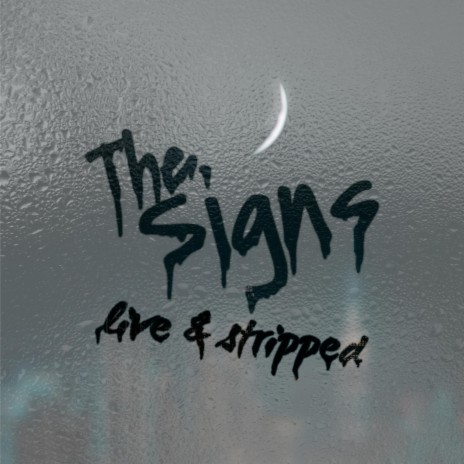 The Signs (Live & Stripped) | Boomplay Music