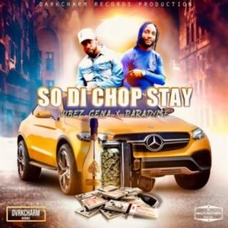 So Di Chop Stay (feat. Paradyme)