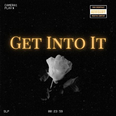 Get Into It | Boomplay Music