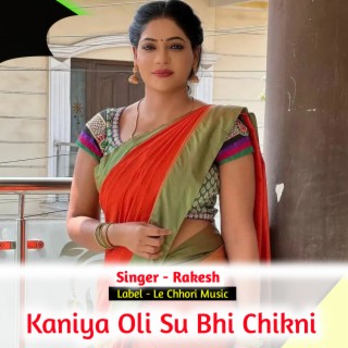 Kaniya Oil Su Bhi Chikni