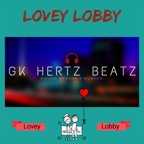 Lovey Lobby | Boomplay Music