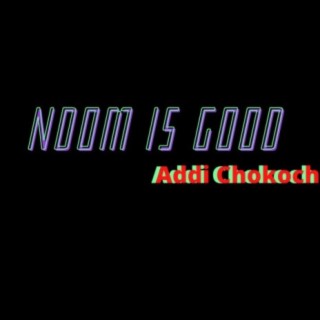 Ndom is Good