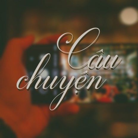 Câu Chuyện | Boomplay Music