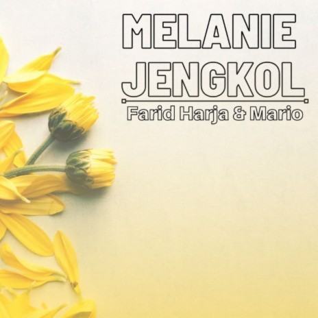 Melanie Jengkol ft. Farid Harja | Boomplay Music