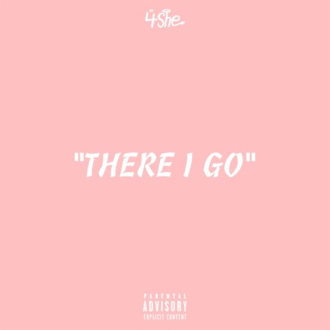 THERE I GO | Boomplay Music