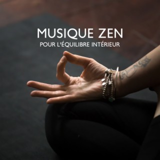 Musique Zen pour l'équilibre intérieur: Soulagement du stress et relaxation