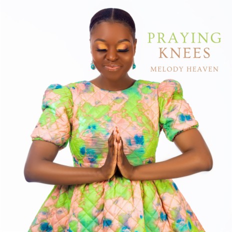 Praying Knees | Boomplay Music