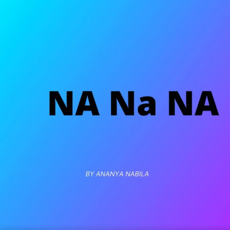 NA Na Na | Boomplay Music