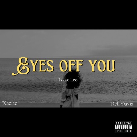 Eyes Off You ft. Kaelae & Rell Davis