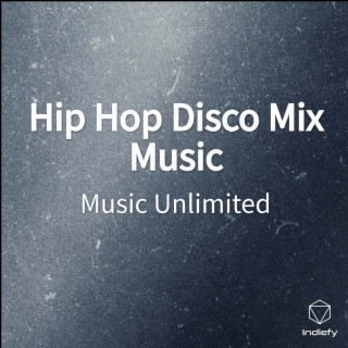 Hip Hop Disco Mix Music