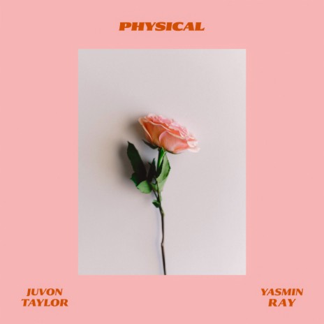 Physical ft. Juvon Taylor