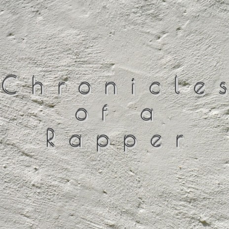 Chronicles of a Rapper ft. Kidd Renegade | Boomplay Music