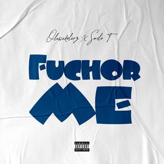 Fuchor Me ft. Smile T lyrics | Boomplay Music