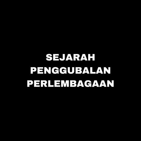 Sejarah Penggubalan Perlembagaan | Boomplay Music