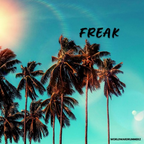 Freak (Radio Edit) | Boomplay Music