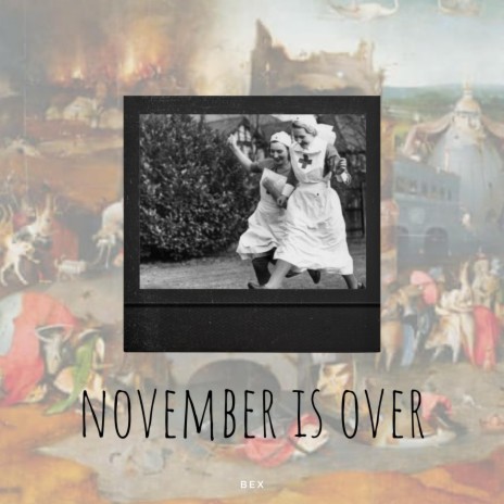 November Is Over