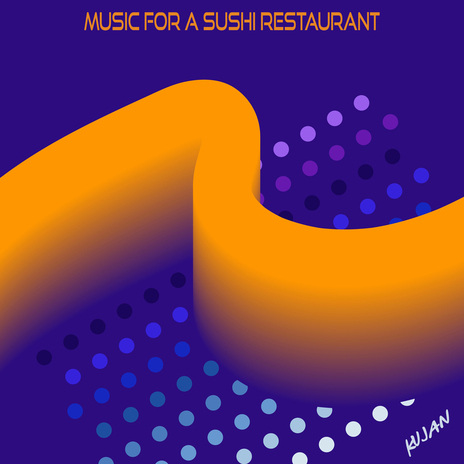 Music for a Sushi Restaurant | Boomplay Music