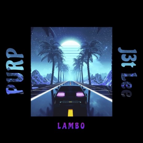 Lambo ft. J3t Lee | Boomplay Music