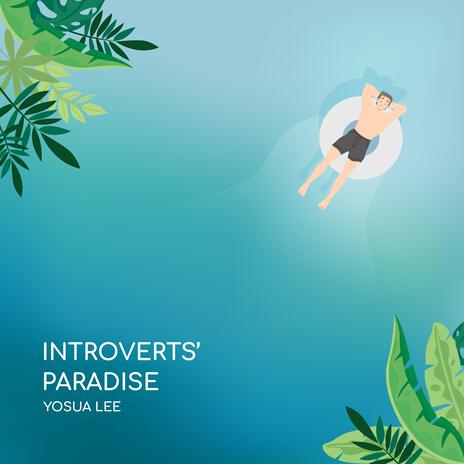 Introverts' Paradise | Boomplay Music