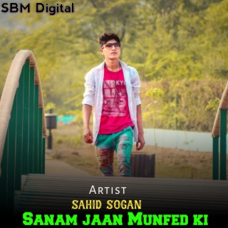 Sanam Jaan Munfed Ki