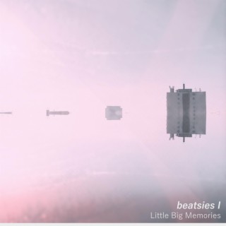 Beatsies I: Little Big Memories