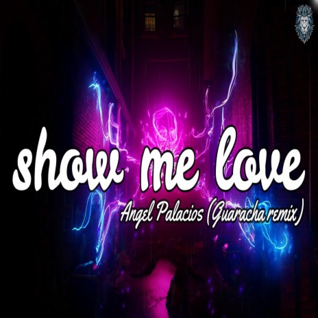 Show me love | Boomplay Music